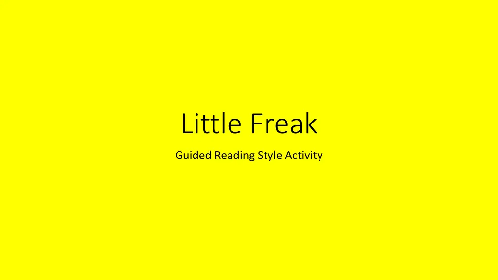 little freak