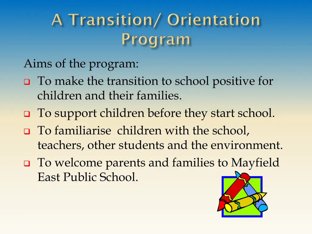 aims of the program to make the transition
