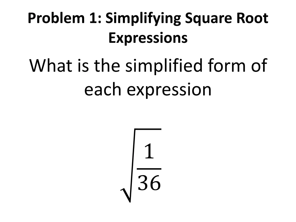 problem 1 simplifying square root expressions 3