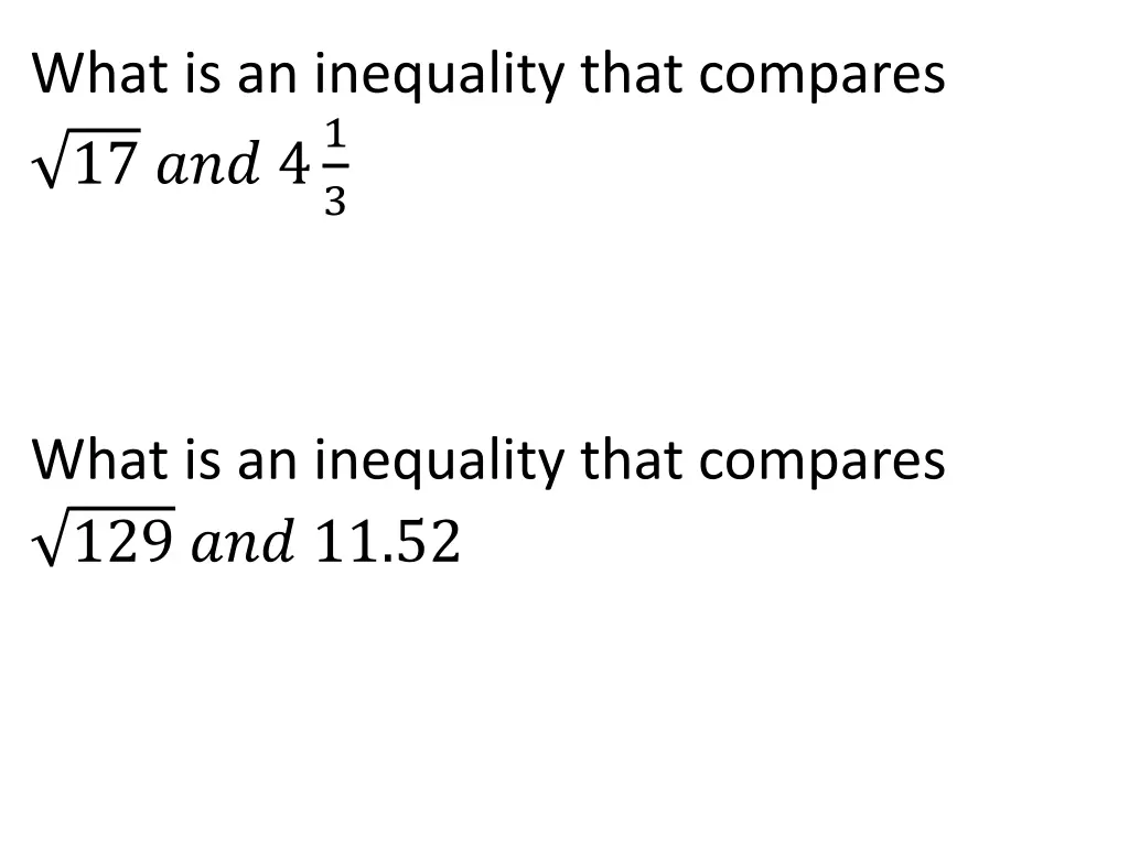 what is an inequality that compares 17 4 1 3