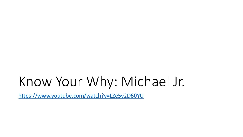 know your why michael jr https www youtube