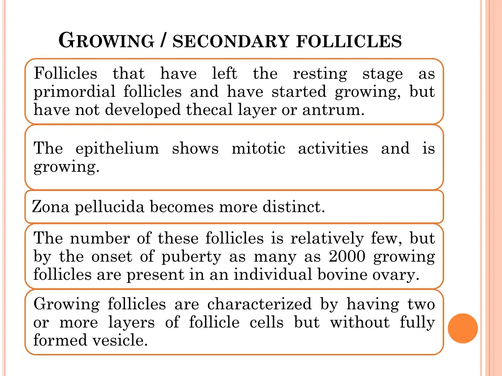 g rowing secondary follicles