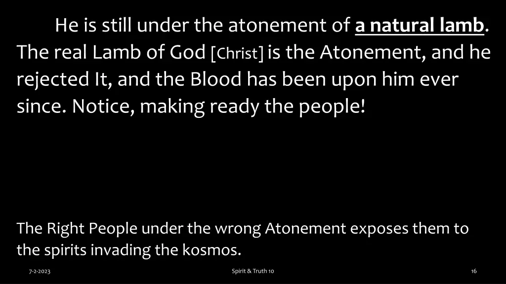 he is still under the atonement of a natural lamb