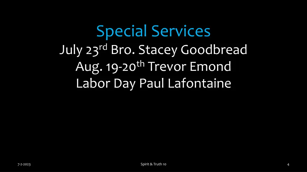 special services july 23 rd bro stacey goodbread