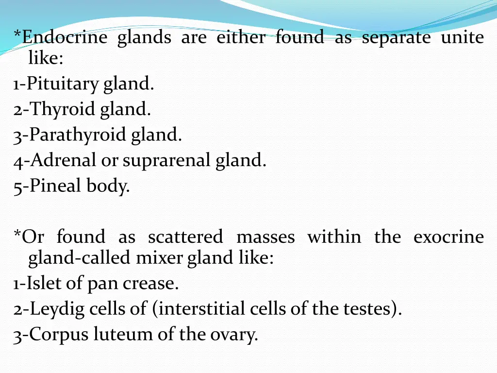 endocrine glands are either found as separate