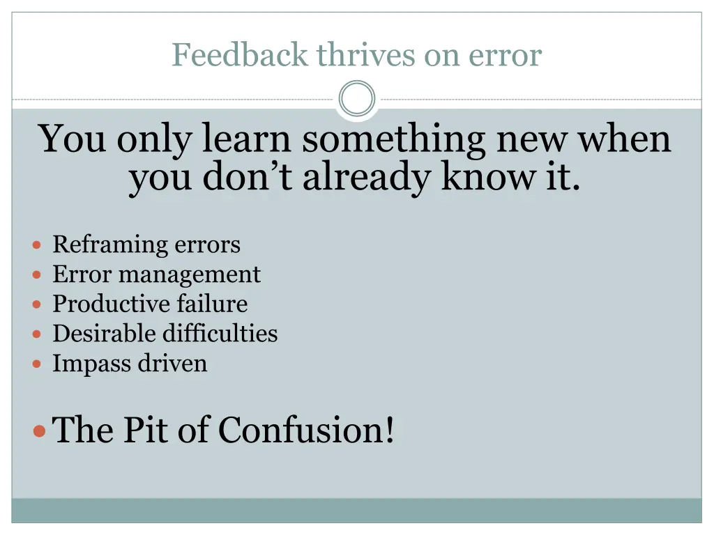 feedback thrives on error