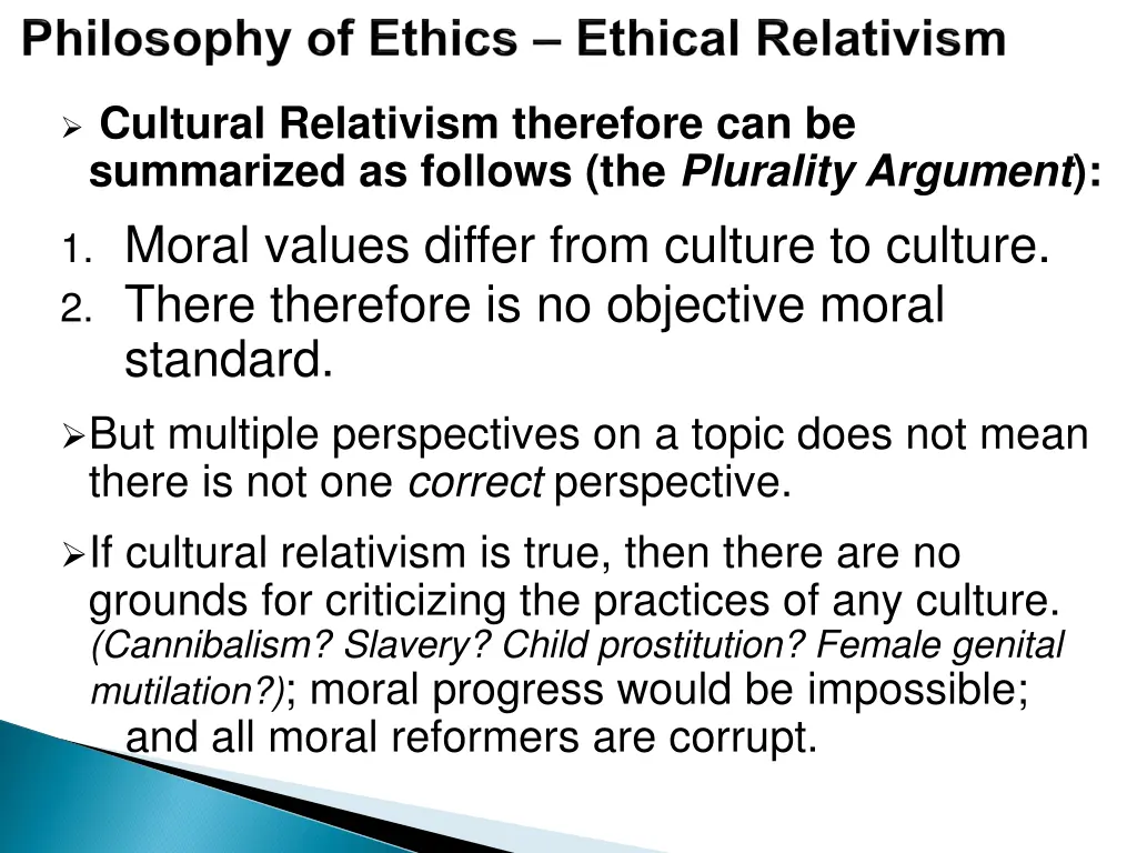 cultural relativism therefore can be summarized
