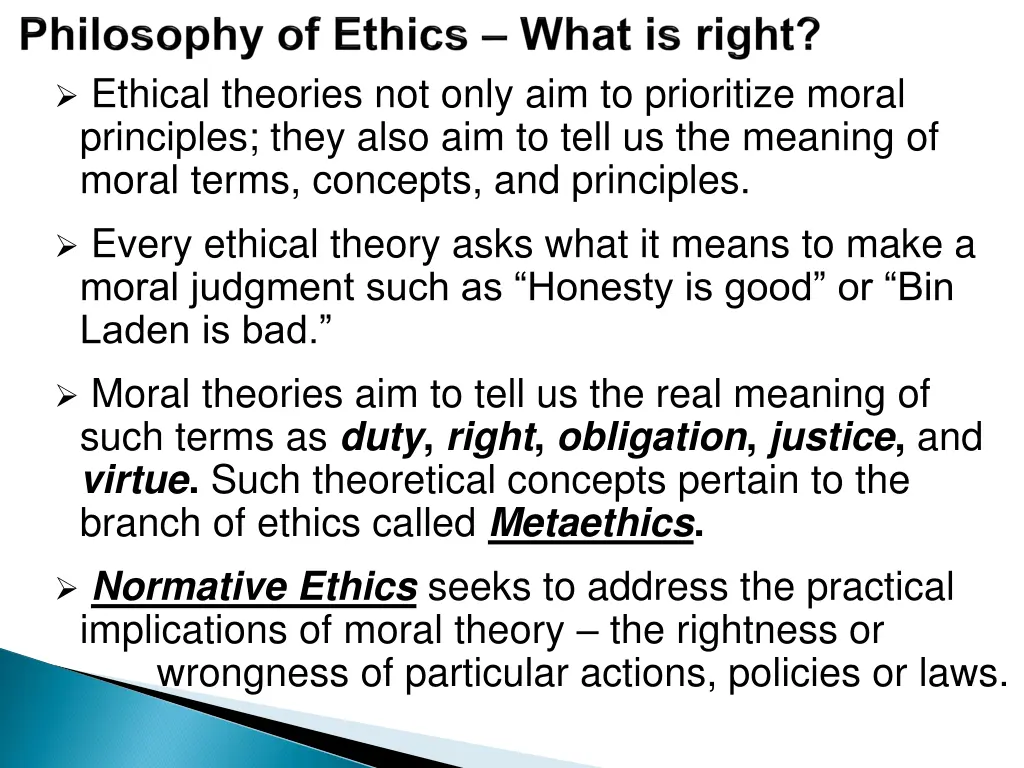 ethical theories not only aim to prioritize moral