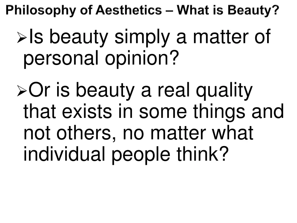 is beauty simply a matter of personal opinion