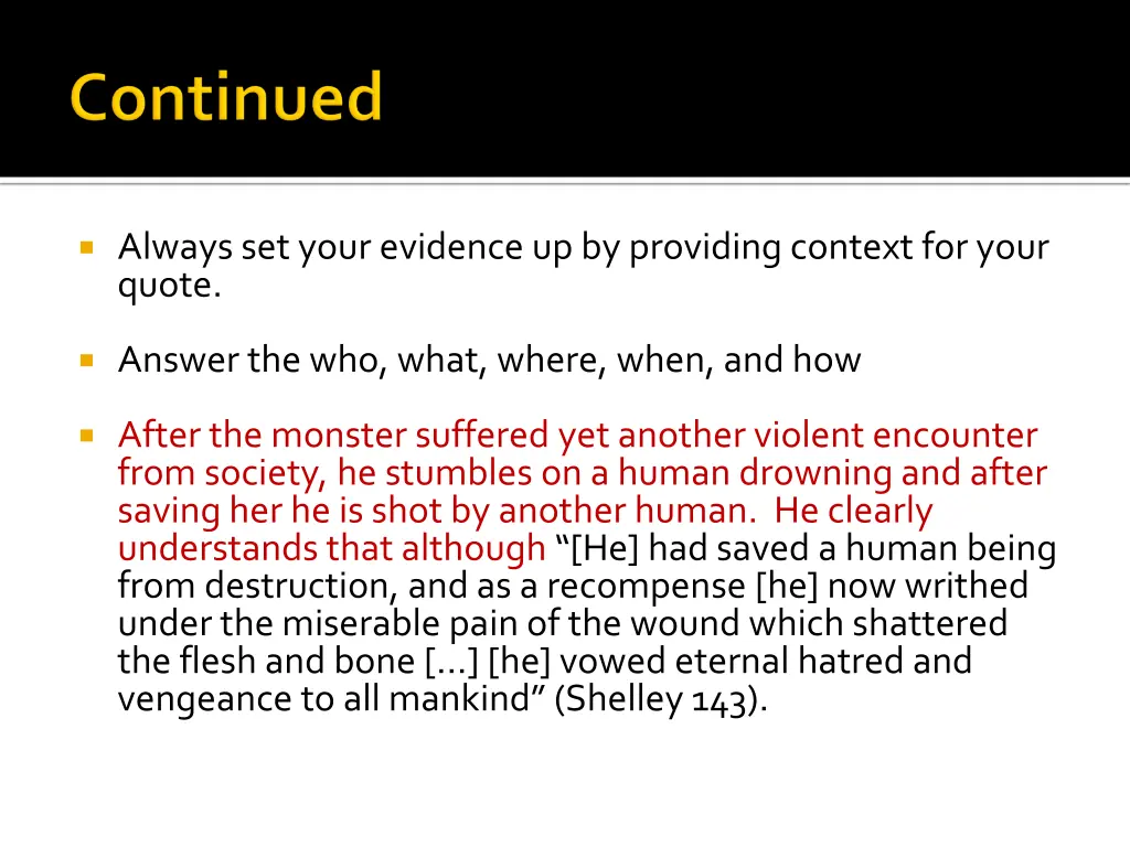 always set your evidence up by providing context