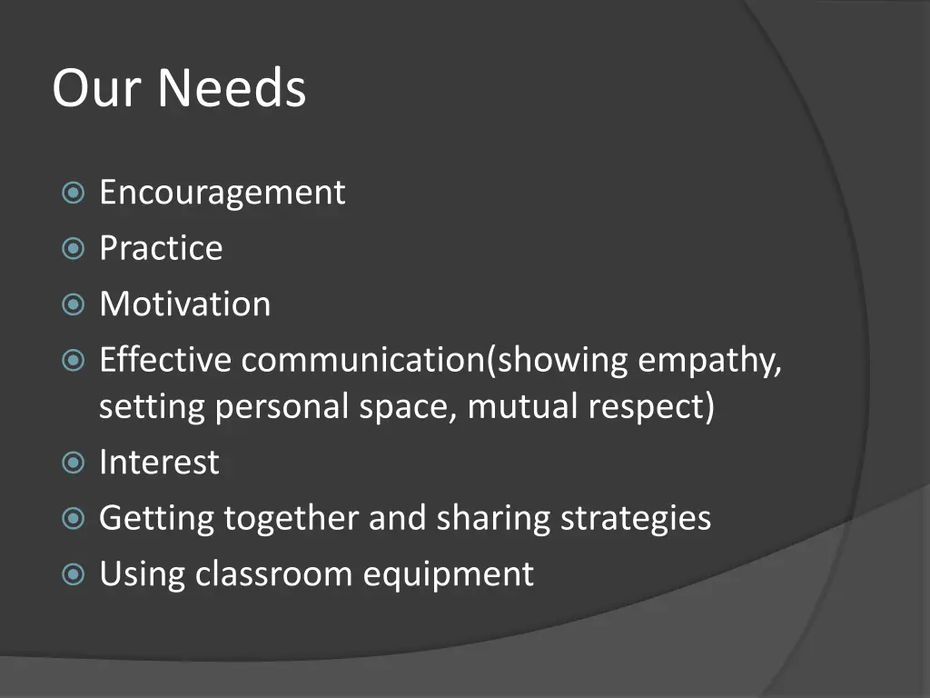 our needs
