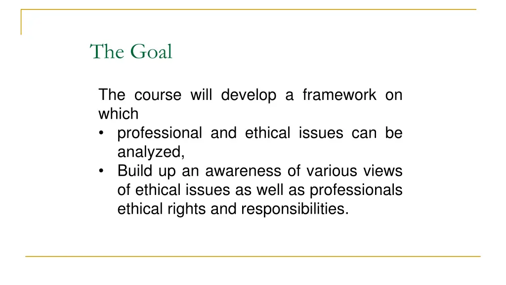 the goal