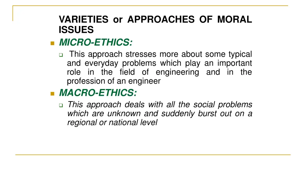 varieties or approaches of moral issues micro