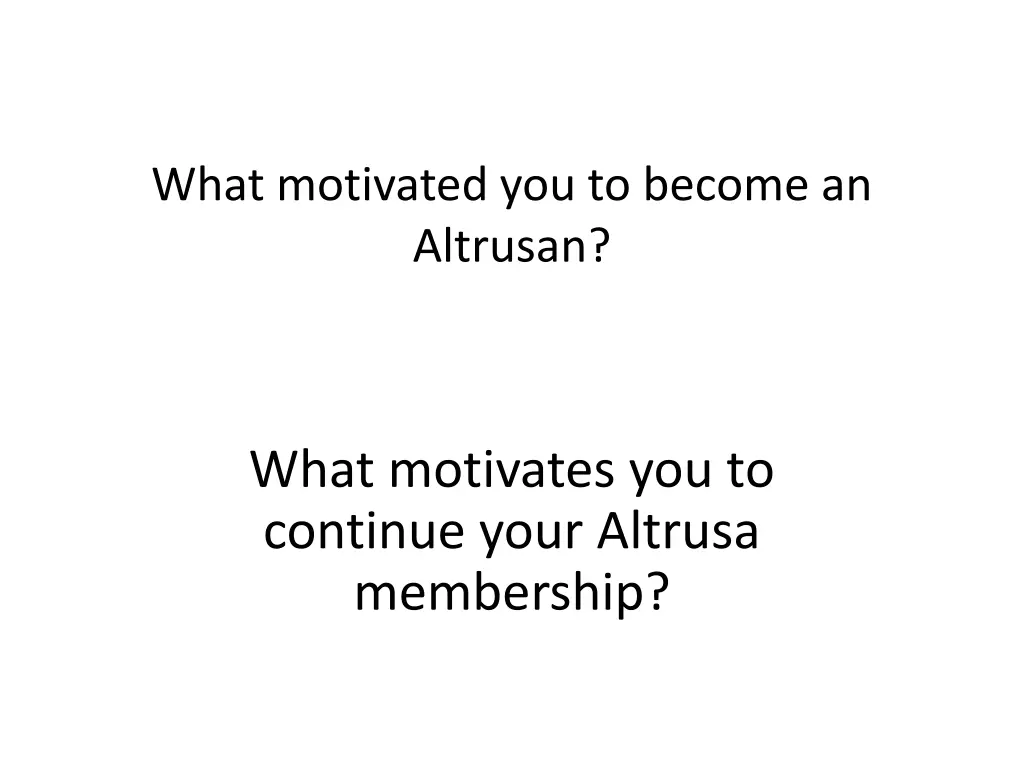 what motivated you to become an altrusan