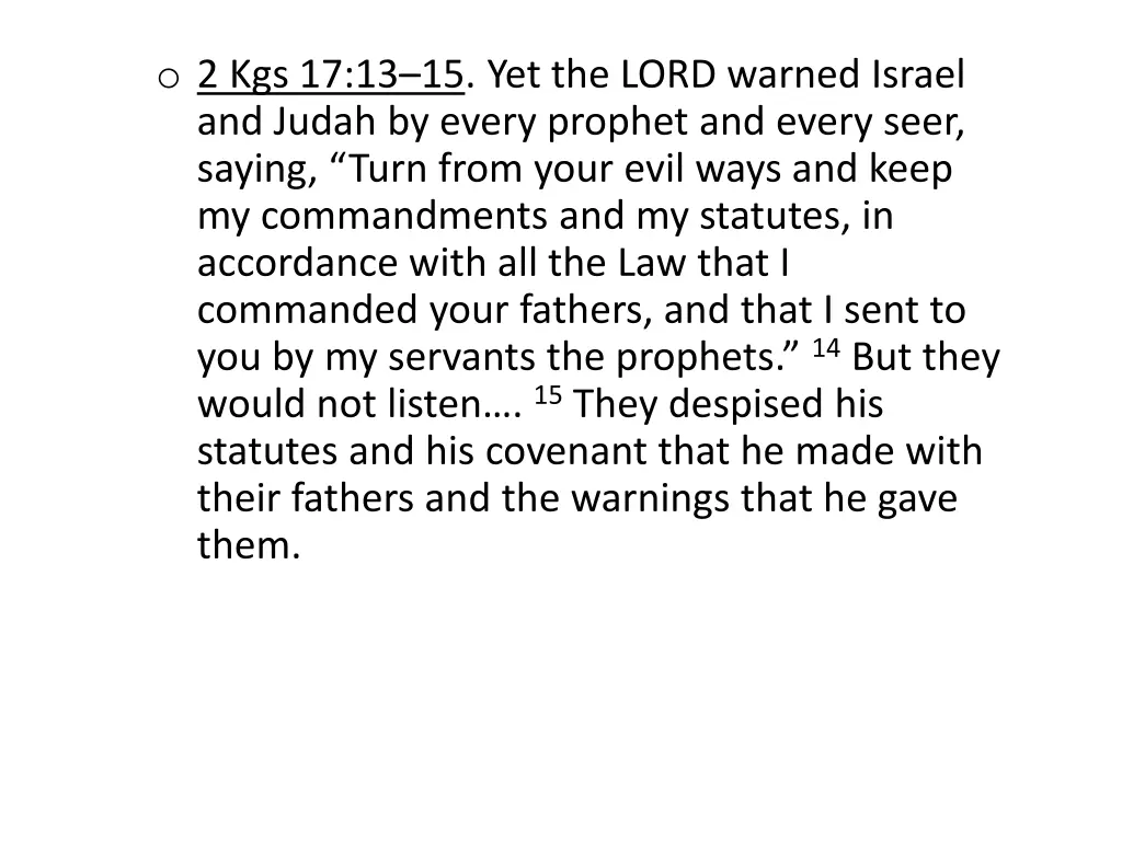 o 2 kgs 17 13 15 yet the lord warned israel
