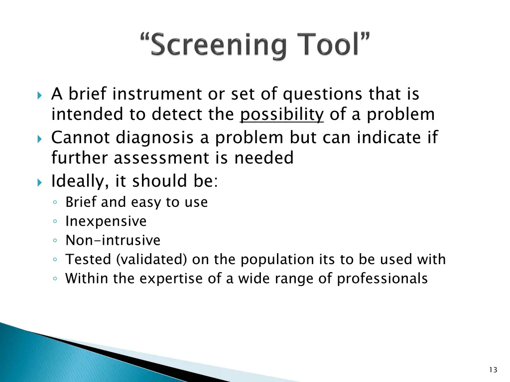 a brief instrument or set of questions that