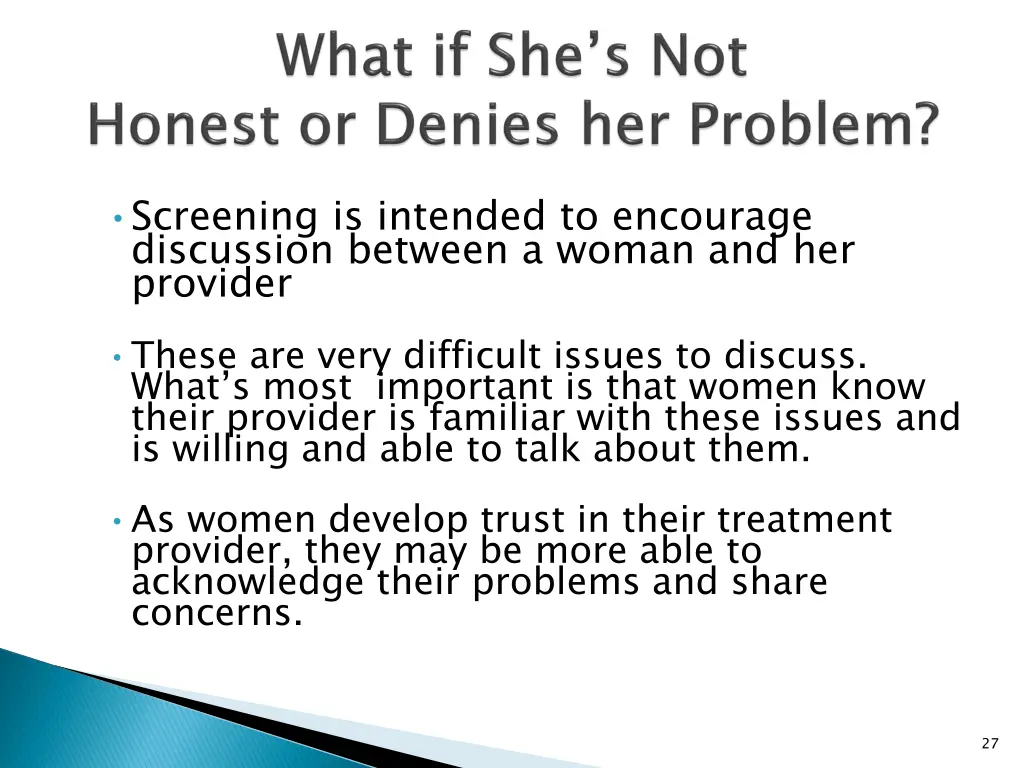 screening is intended to encourage discussion