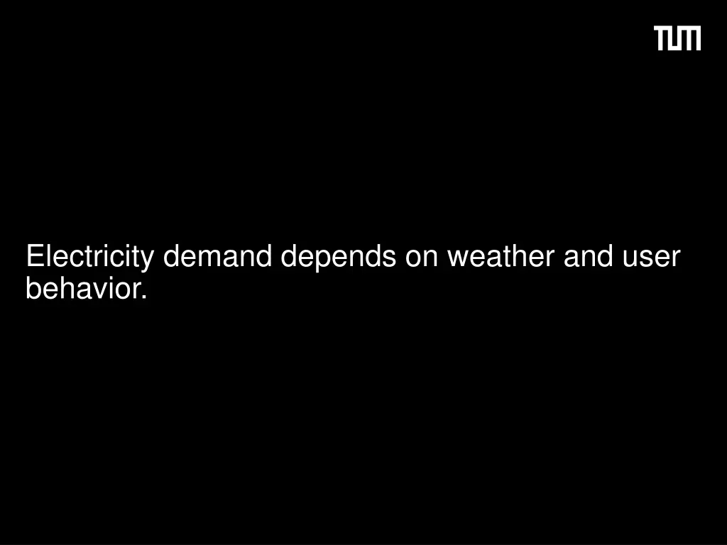 electricity demand depends on weather and user