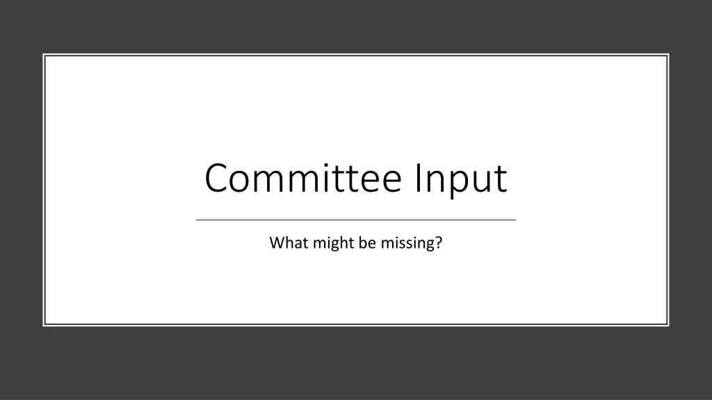 committee input