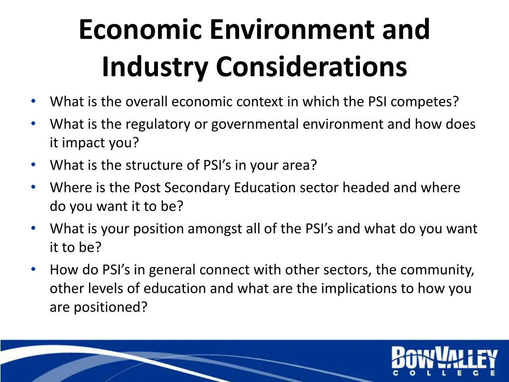 economic environment and industry considerations