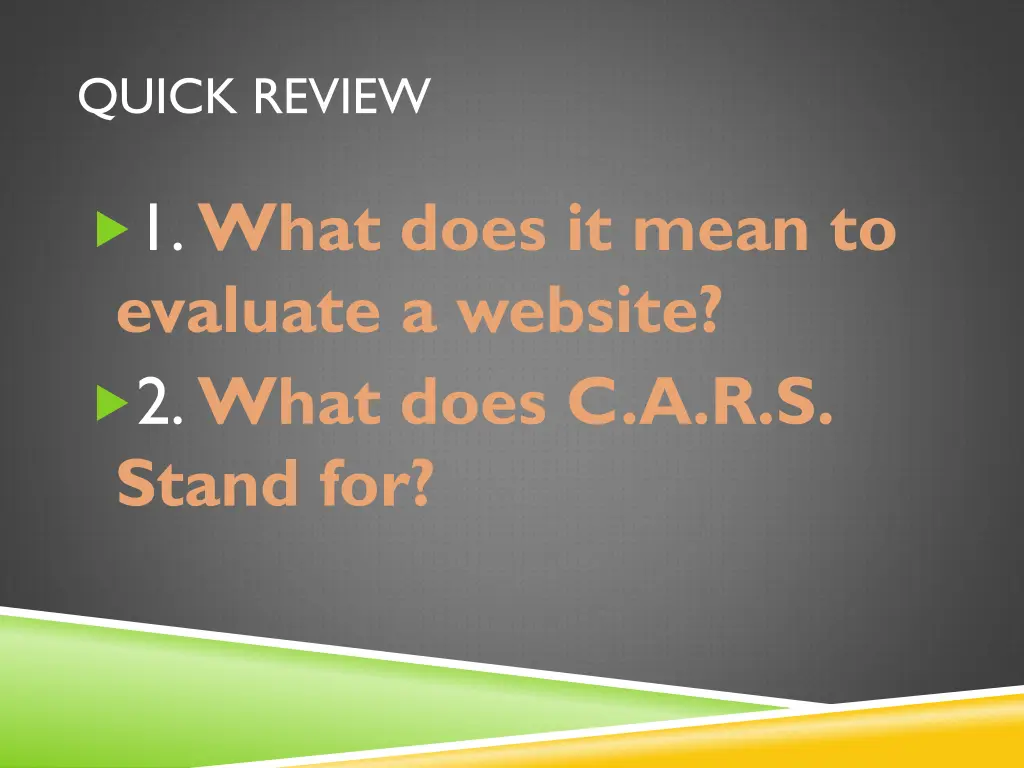 quick review