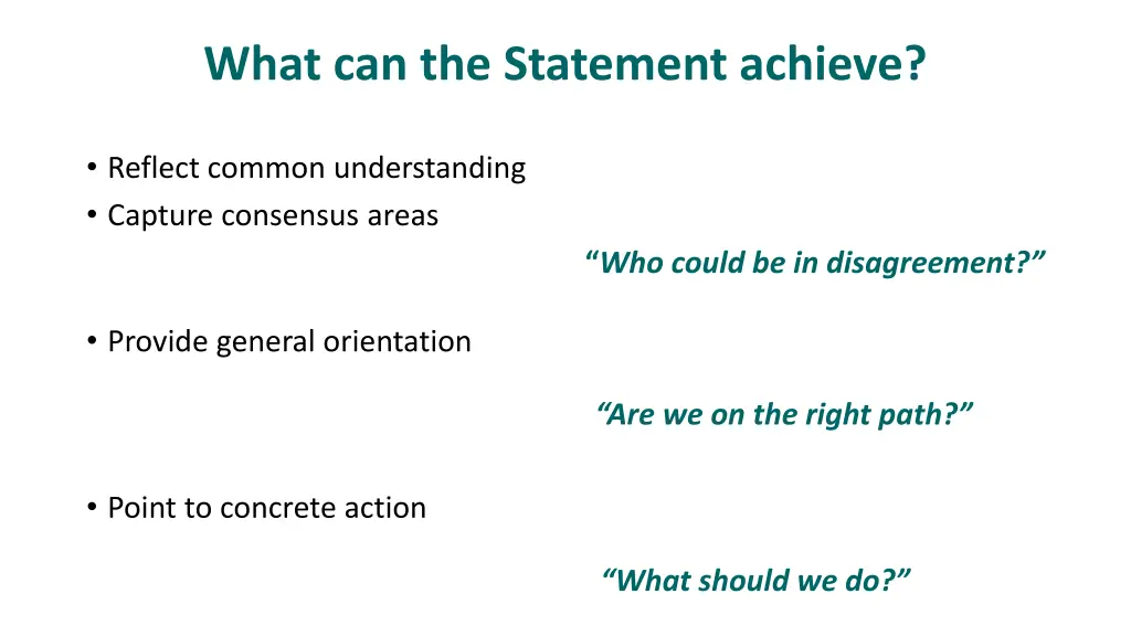 what can the statement achieve