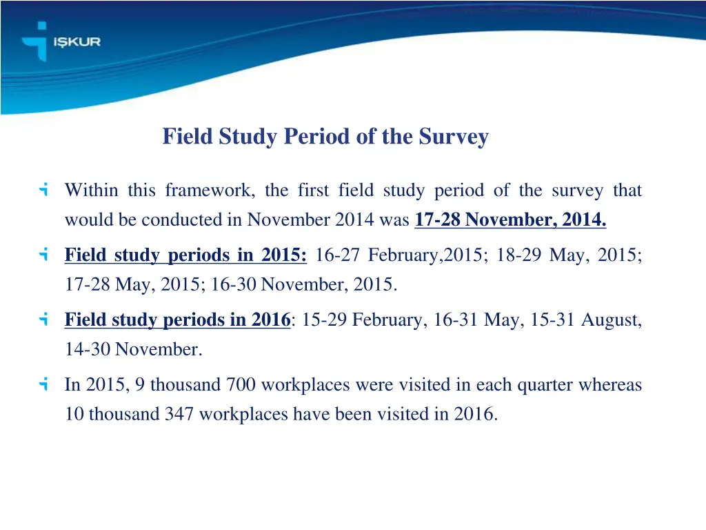 field study period of the survey