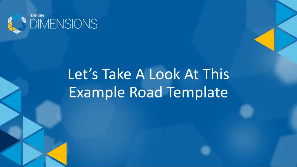 let s take a look at this example road template
