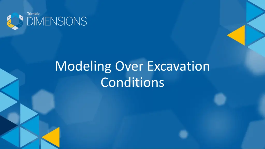 modeling over excavation conditions