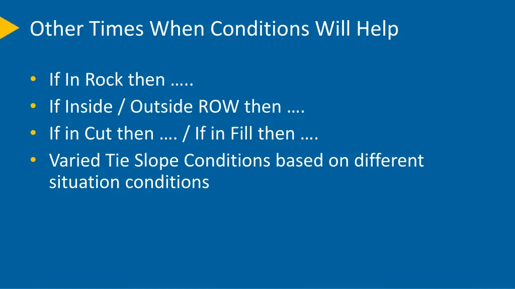 other times when conditions will help