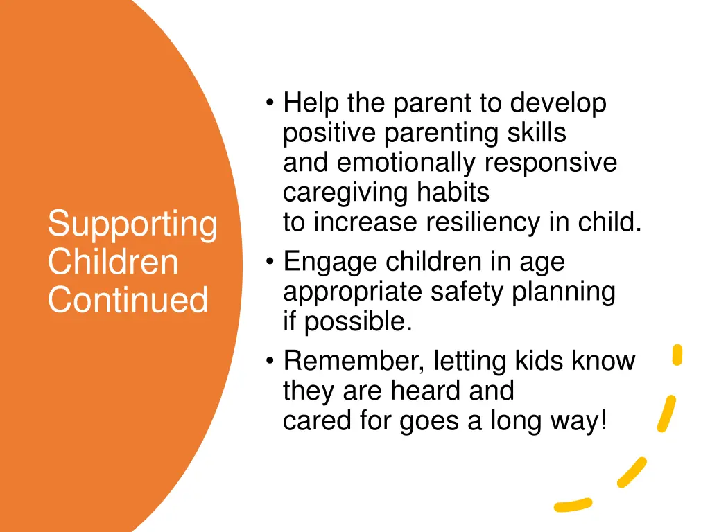 help the parent to develop positive parenting