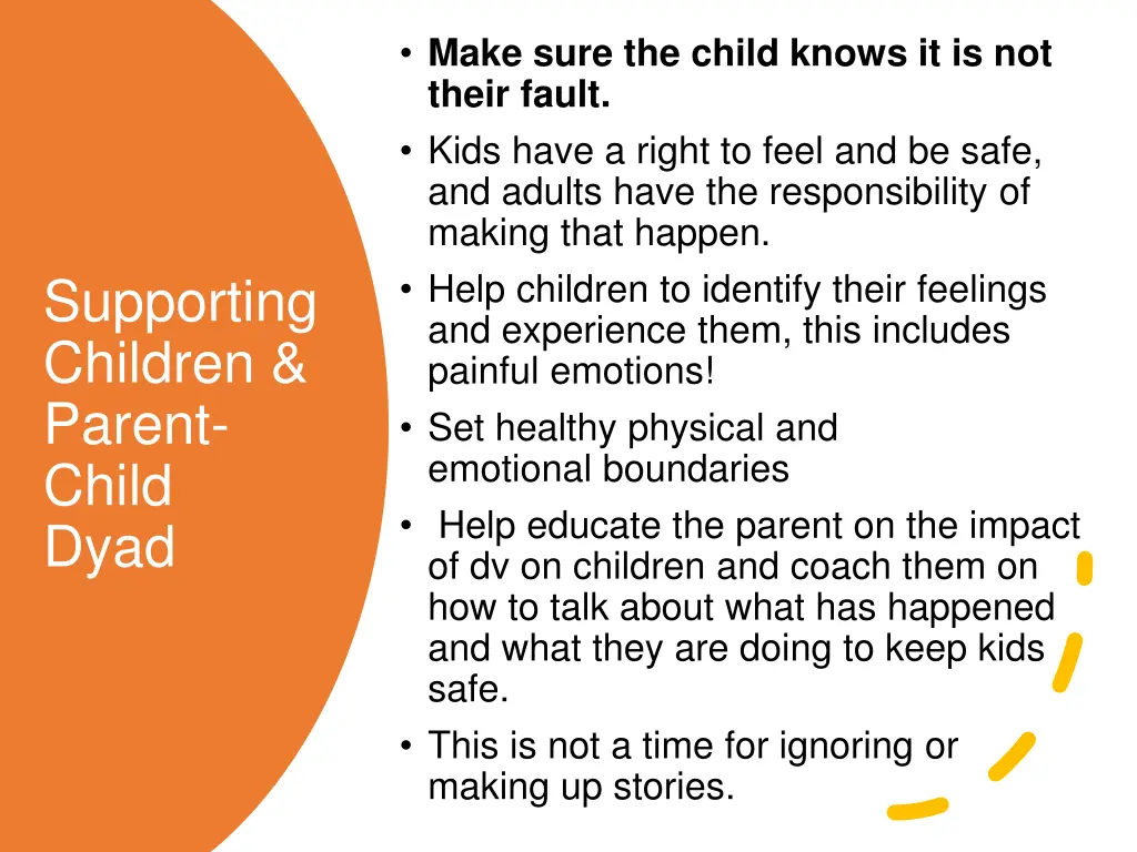 make sure the child knows it is not their fault