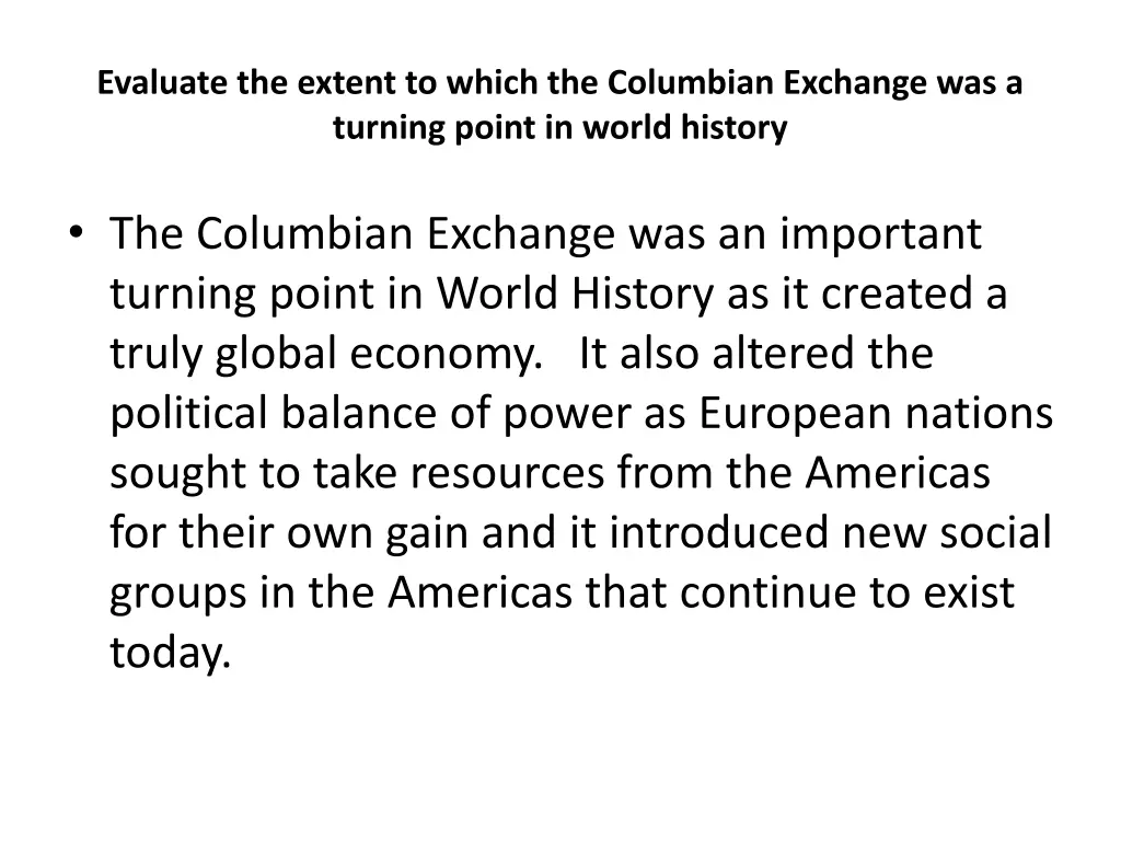 evaluate the extent to which the columbian