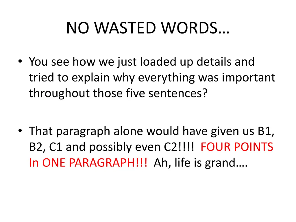 no wasted words
