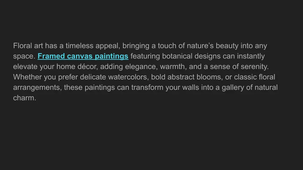 floral art has a timeless appeal bringing a touch