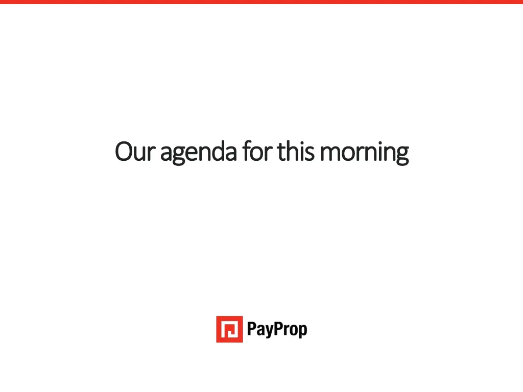 our agenda for this morning our agenda for this