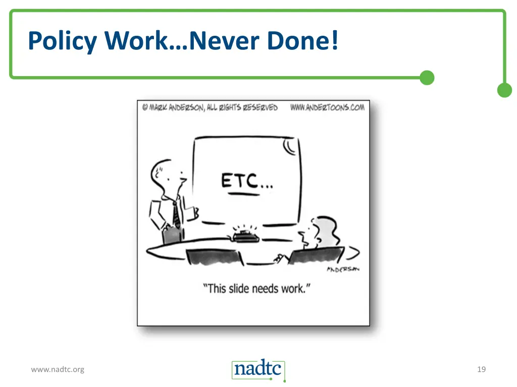 policy work never done