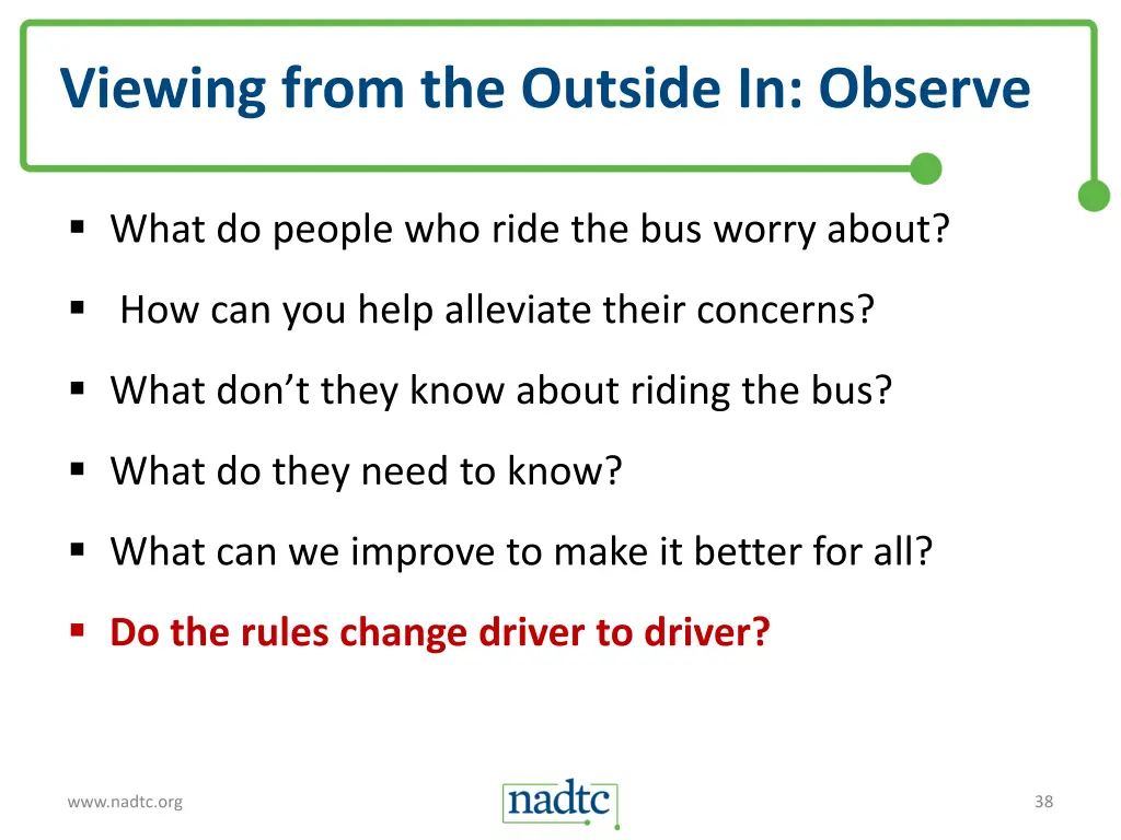 viewing from the outside in observe
