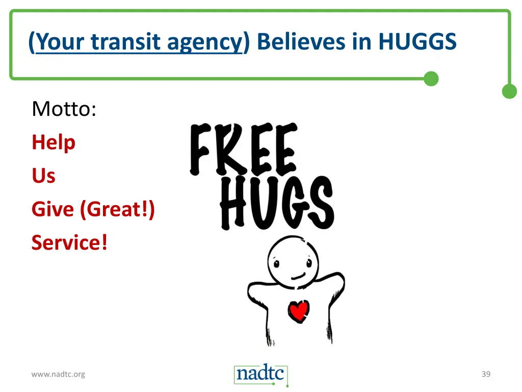 your transit agency believes in huggs