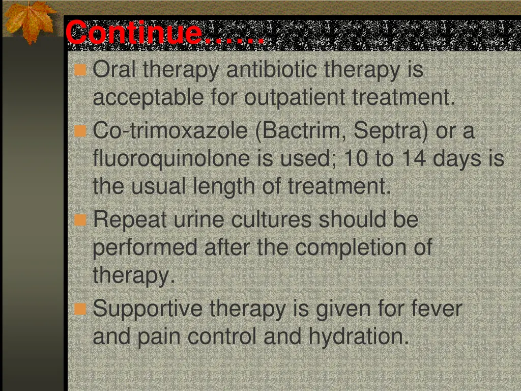 continue oral therapy antibiotic therapy