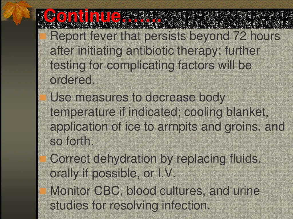 continue report fever that persists beyond