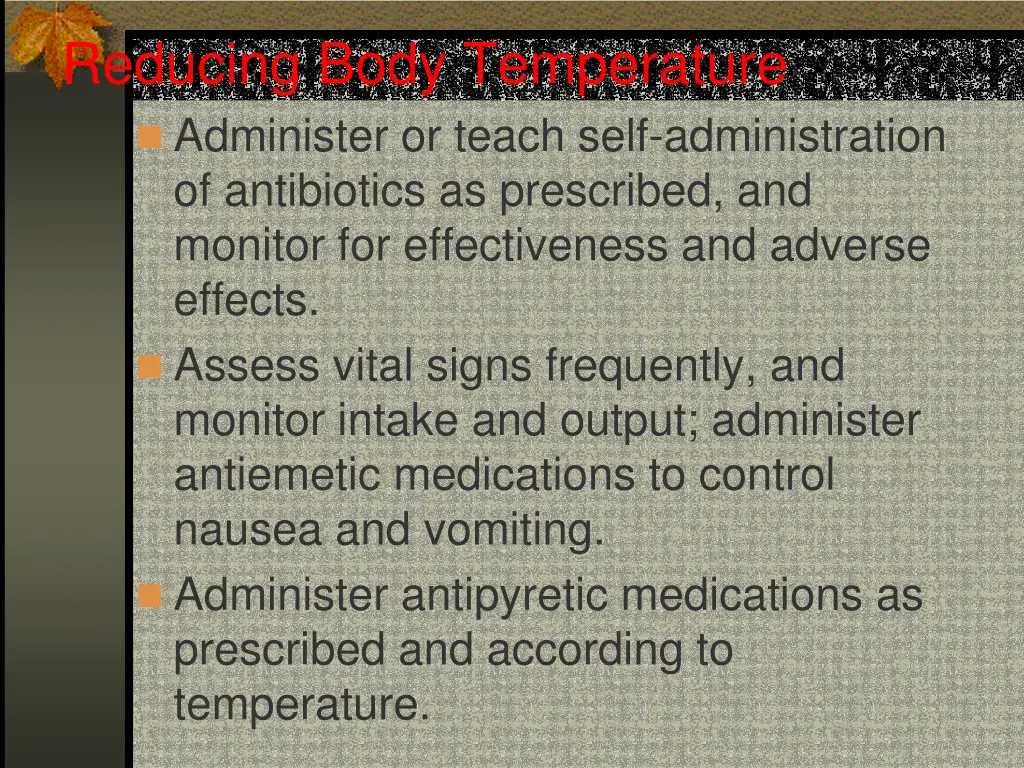 reducing body temperature administer or teach