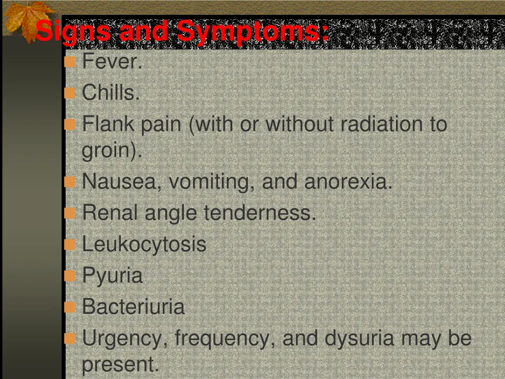 signs and symptoms fever chills flank pain with