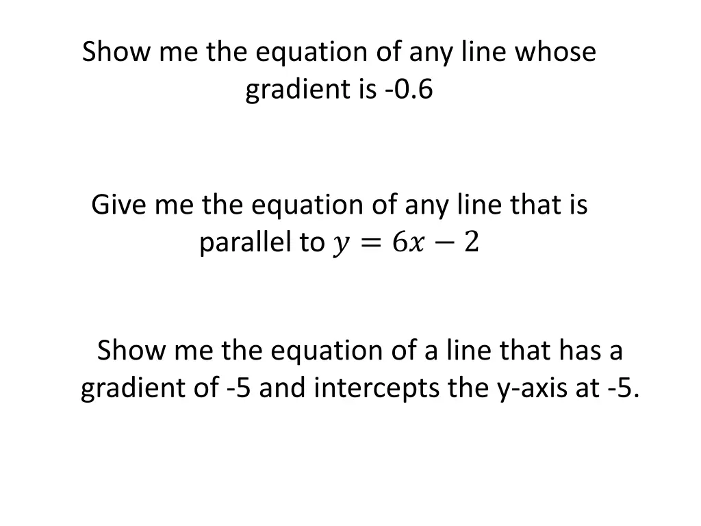 show me the equation of any line whose gradient