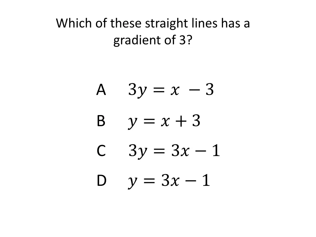 which of these straight lines has a gradient of 3