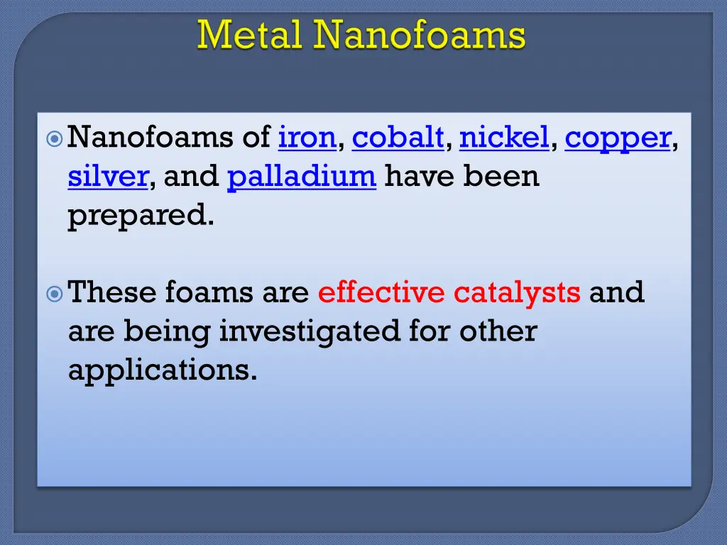 nanofoams of iron cobalt nickel copper silver