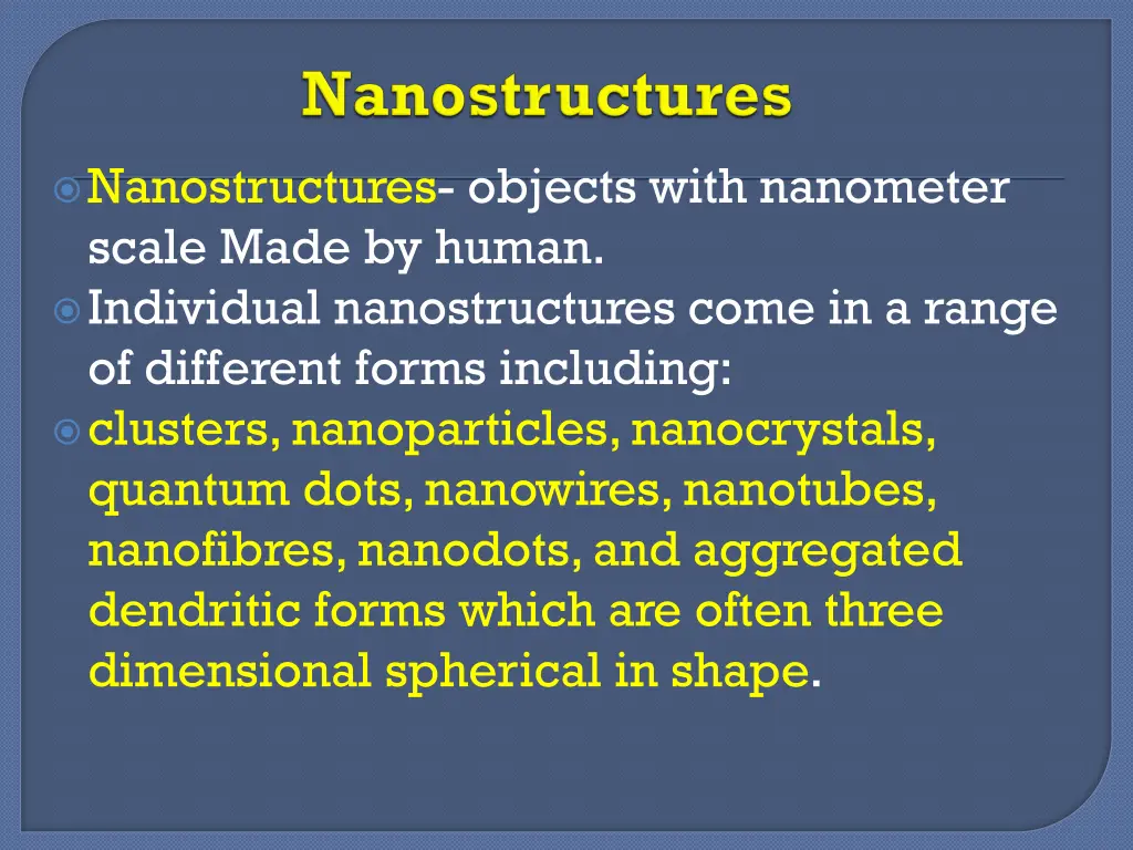 nanostructures objects with nanometer scale made