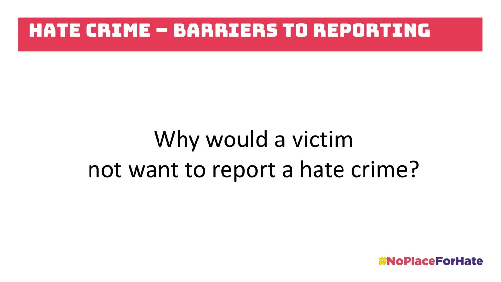 hate crime barriers to reporting