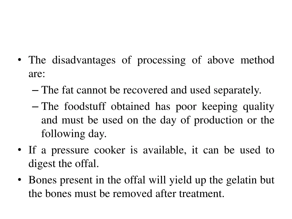 the disadvantages of processing of above method