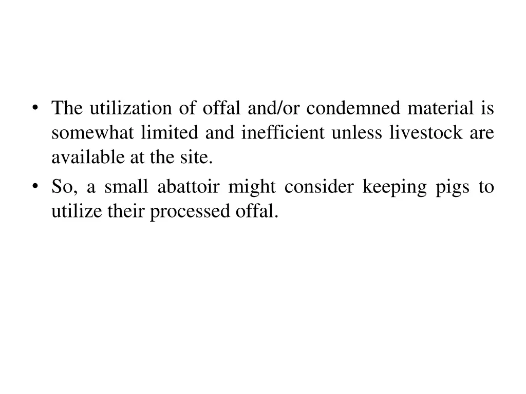the utilization of offal and or condemned